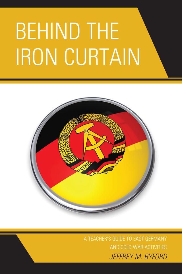 Behind the Iron Curtain by Jeffrey M. Byford