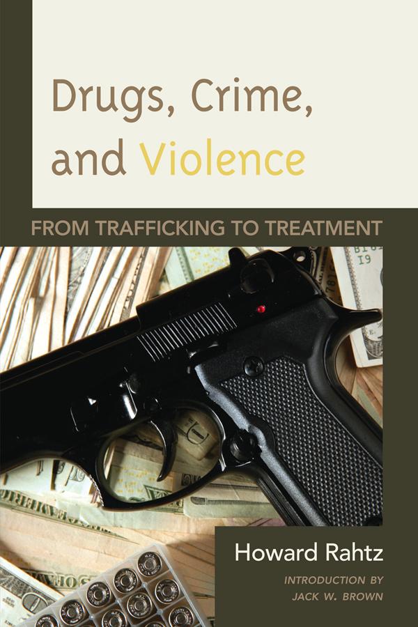 Drugs, Crime and Violence by Howard Rahtz