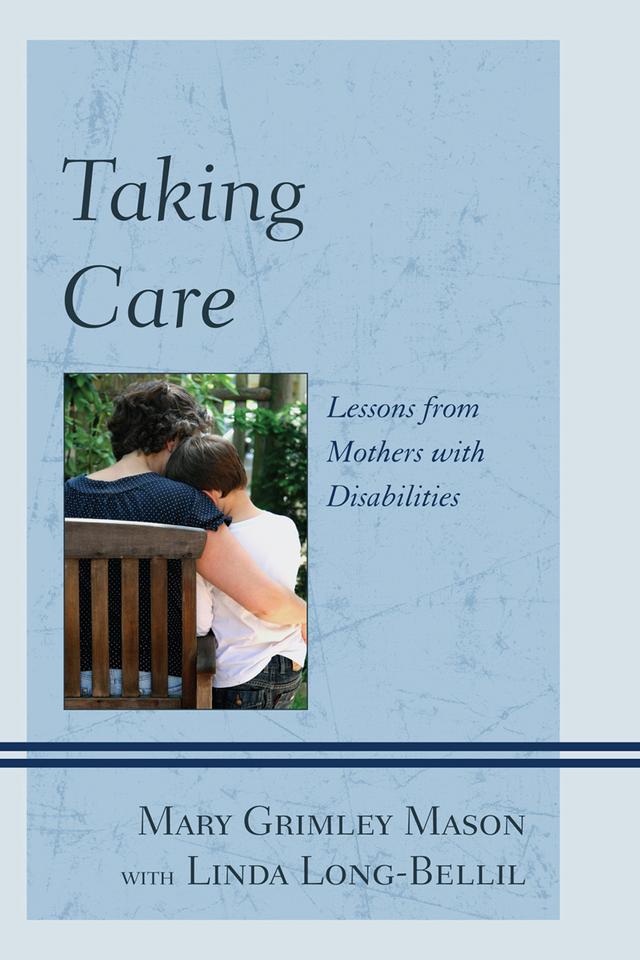 Taking Care by Linda Long-Bellil, Mary  Grimley Mason