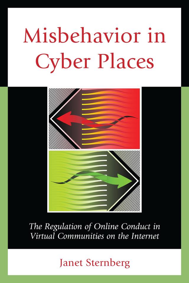 Misbehavior in Cyber Places by Janet Sternberg