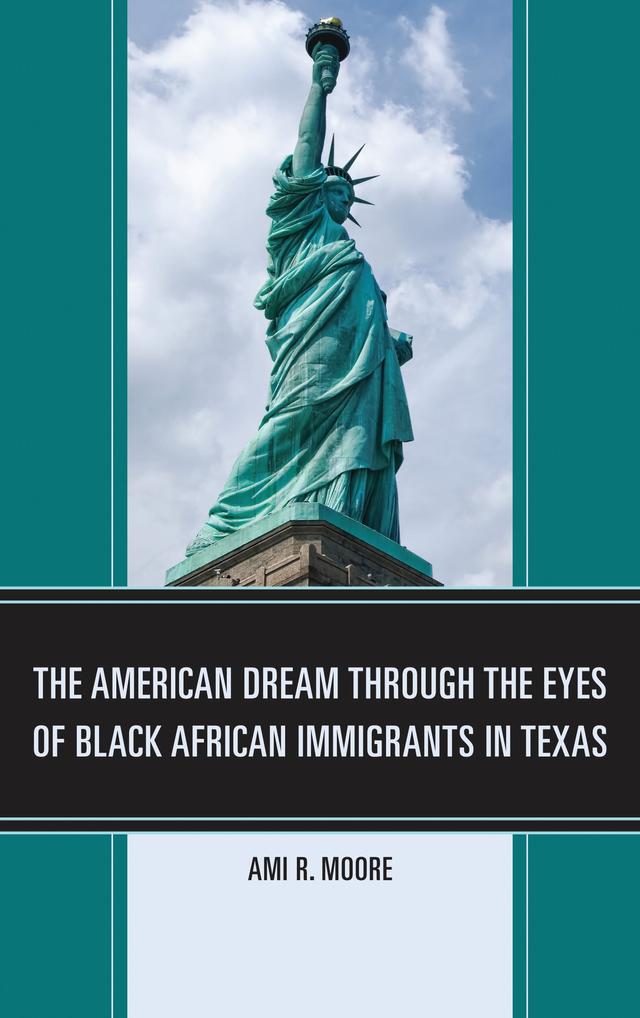 The American Dream Through the Eyes of Black African Immigrants in Texas by 