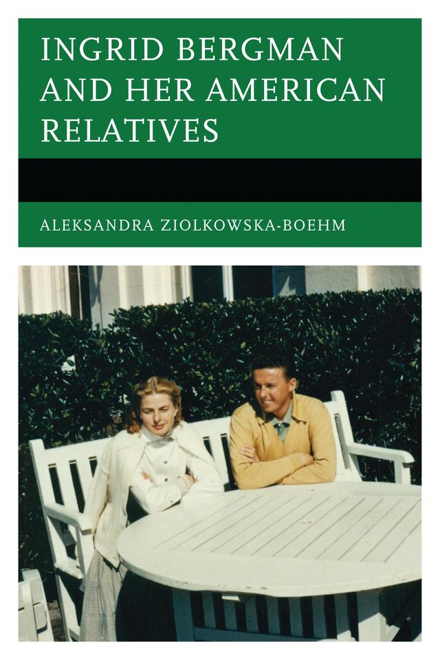 Ingrid Bergman and Her American Relatives by 