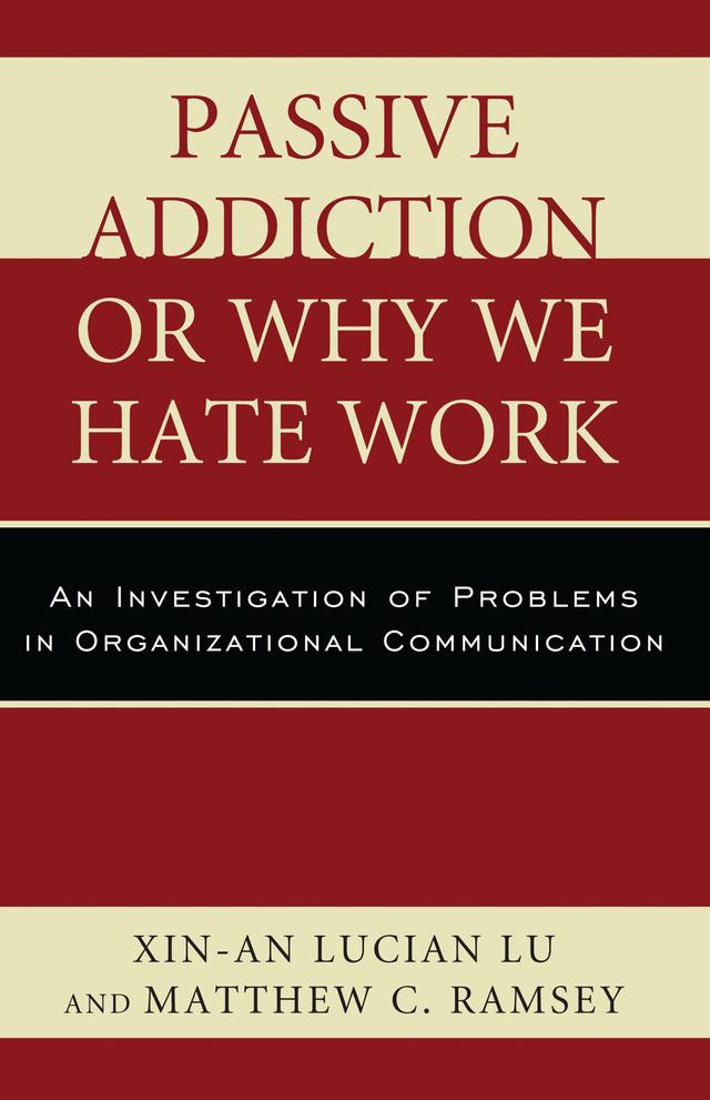 Passive Addiction or Why We Hate Work by Matthew C. Ramsey, Xin-An Lucian Lu