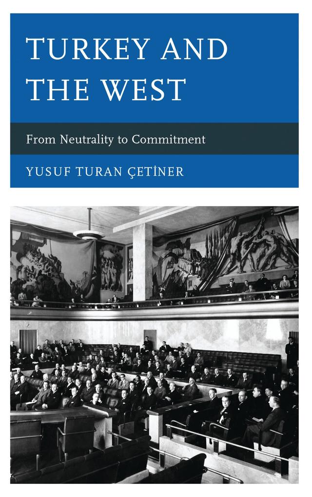 Turkey and the West by Yusuf Turan Çetiner