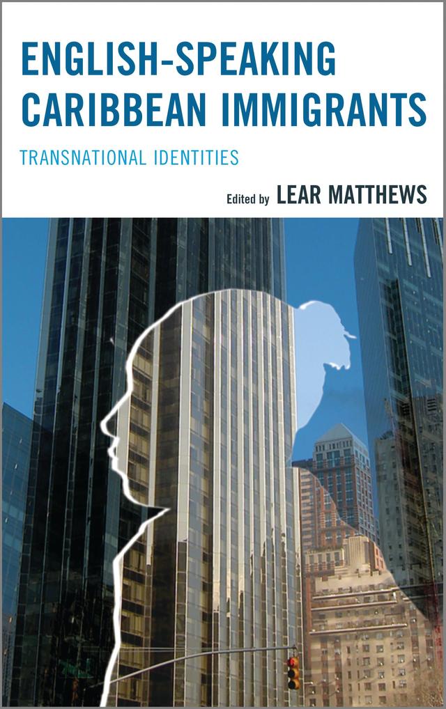 English-Speaking Caribbean Immigrants by Lear Matthews