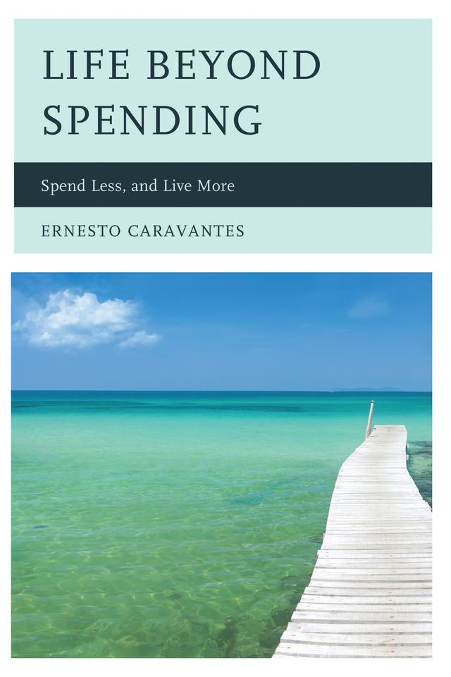 Life Beyond Spending by Ernesto Caravantes