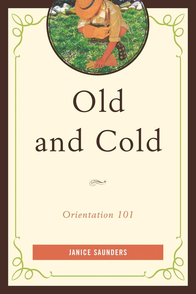 Old and Cold by Janice Saunders