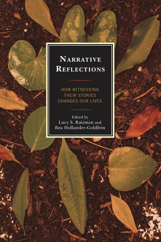 Narrative Reflections by Bea Hollander-Goldfein, Lucy S. Raizman