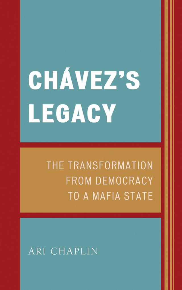 Chávez’s Legacy by Ari Chaplin
