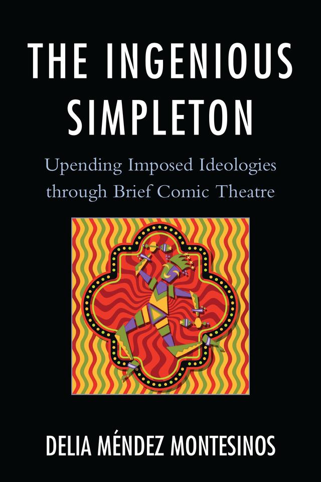 The Ingenious Simpleton by Delia Méndez Montesinos