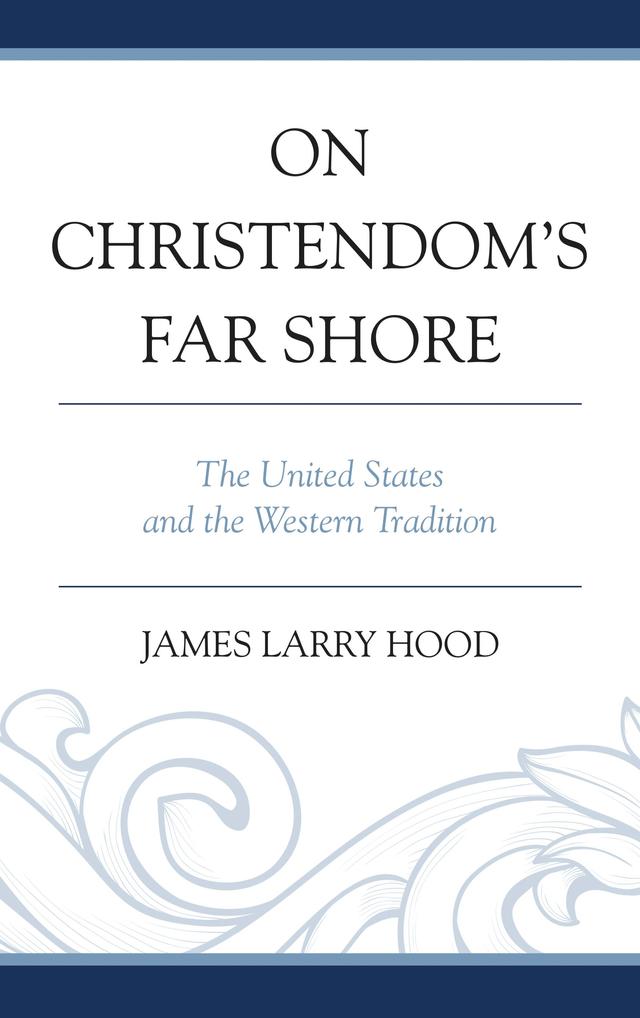 On Christendom's Far Shore by 
