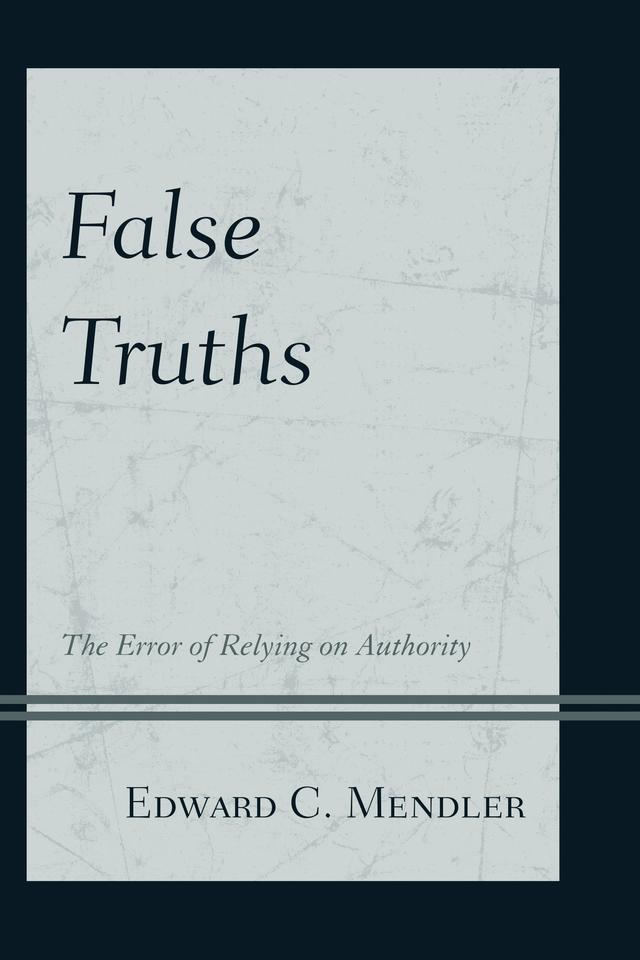 False Truths by Edward C. Mendler