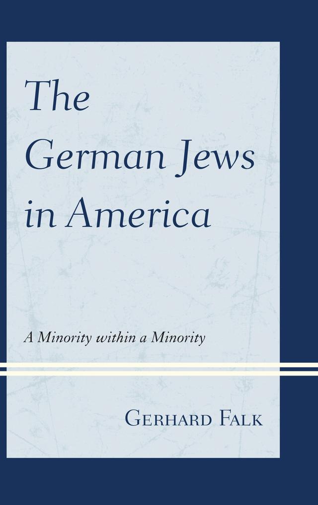The German Jews in America by Gerhard Falk