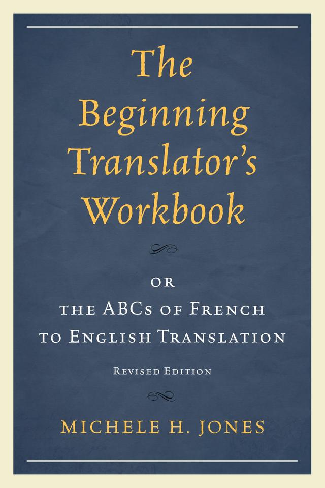 The Beginning Translator’s Workbook by 