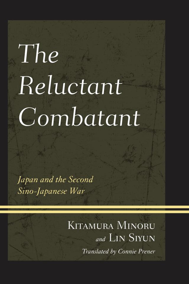 The Reluctant Combatant by Kitamura Minoru, Lin Si-Yun