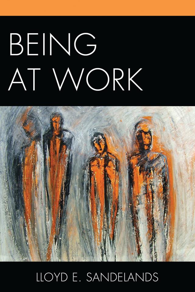 Being at Work by Lloyd E. Sandelands