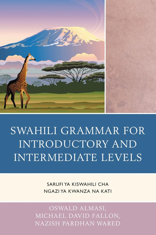 Swahili Grammar for Introductory and Intermediate Levels by 