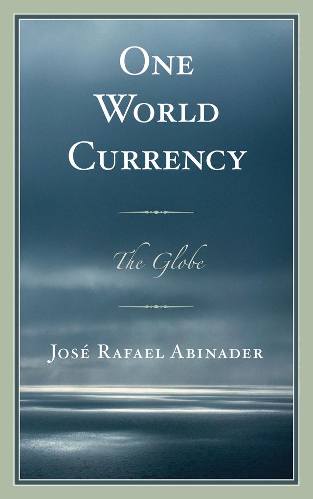 One World Currency by José Rafael Abinader