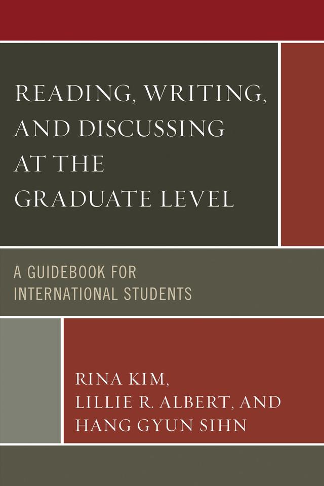 Reading, Writing, and Discussing at the Graduate Level by Hang Gyun Sihn, Lillie R. Ablert, Rina Kim