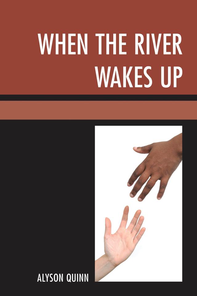 When the River Wakes Up by Alyson Quinn