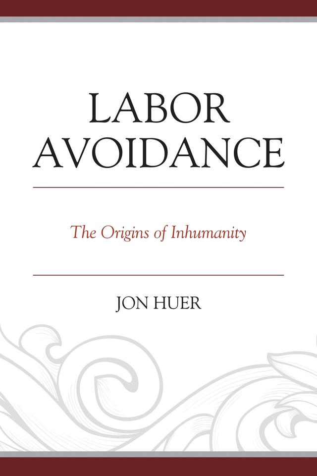 Labor Avoidance by Jon Huer