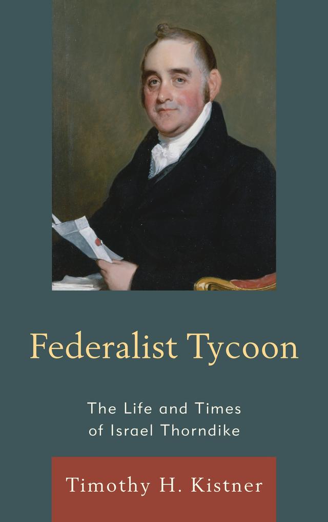 Federalist Tycoon by Timothy H. Kistner