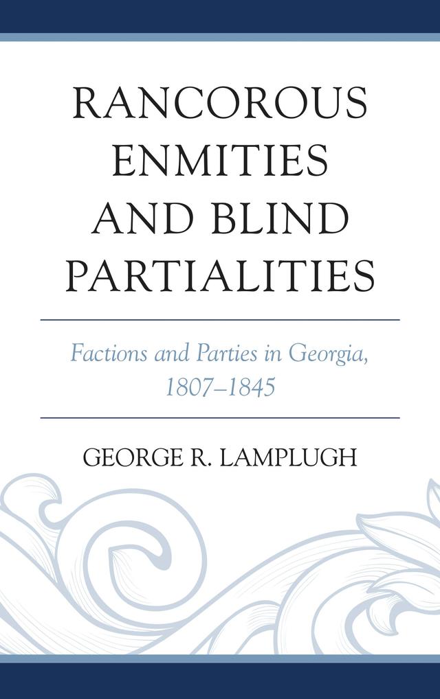 Rancorous Enmities and Blind Partialities by George R. Lamplugh