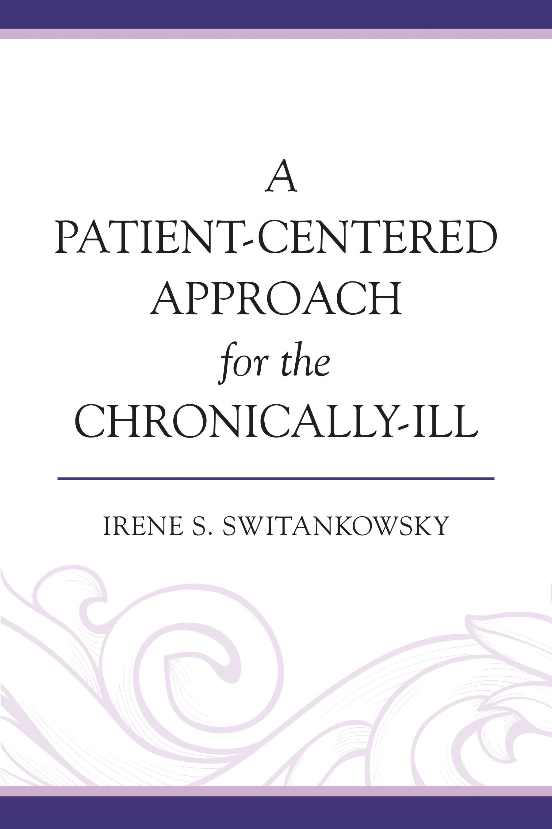 A Patient-Centered Approach for the Chronically-Ill