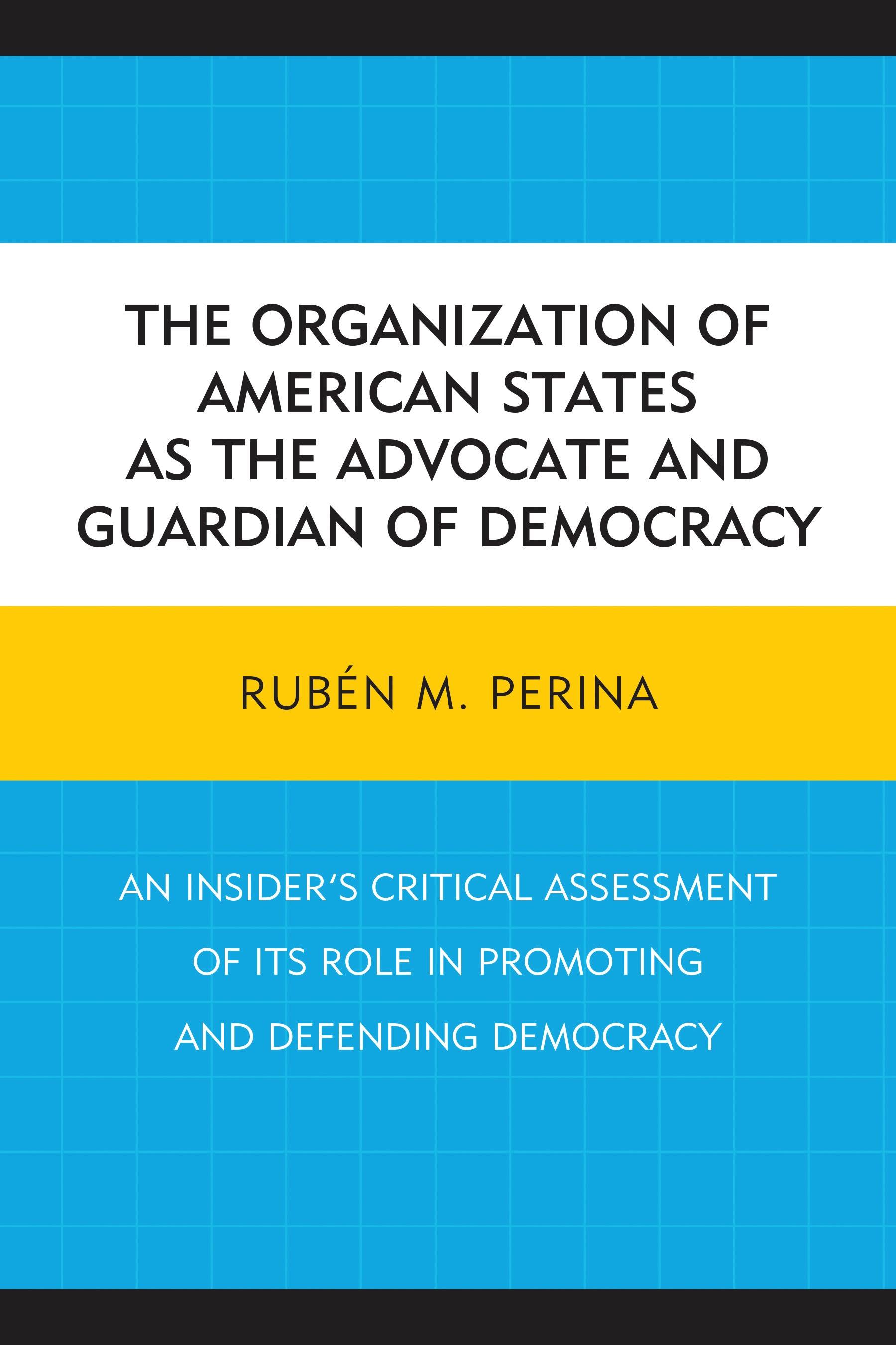 The Organization of American States as the Advocate and Guardian of Democracy
