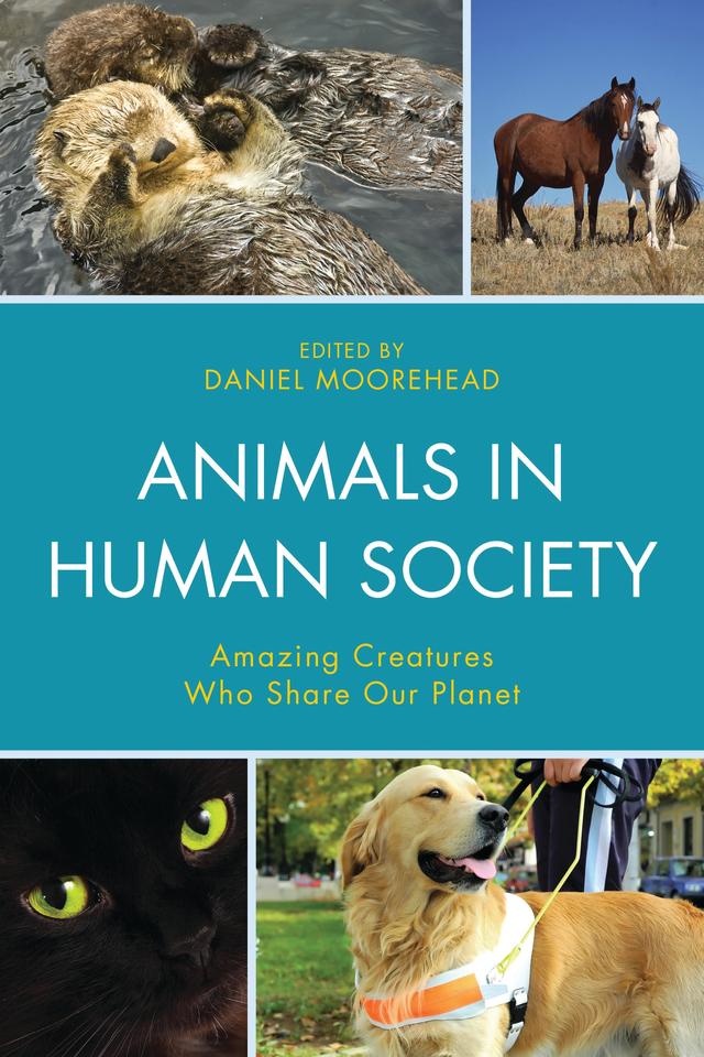 Animals In Human Society by Daniel Moorehead