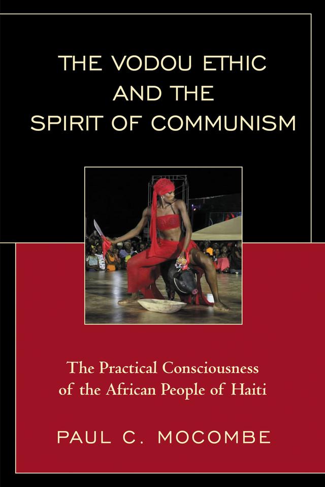The Vodou Ethic and the Spirit of Communism by Paul C. Mocombe