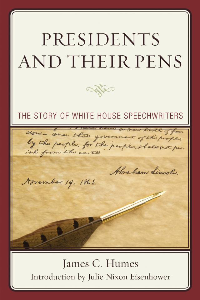 Presidents and Their Pens by James C. Humes, Julie Nixon Eisenhower