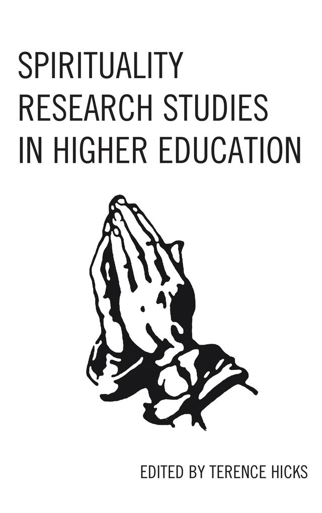 Spirituality Research Studies in Higher Education by Terence Hicks