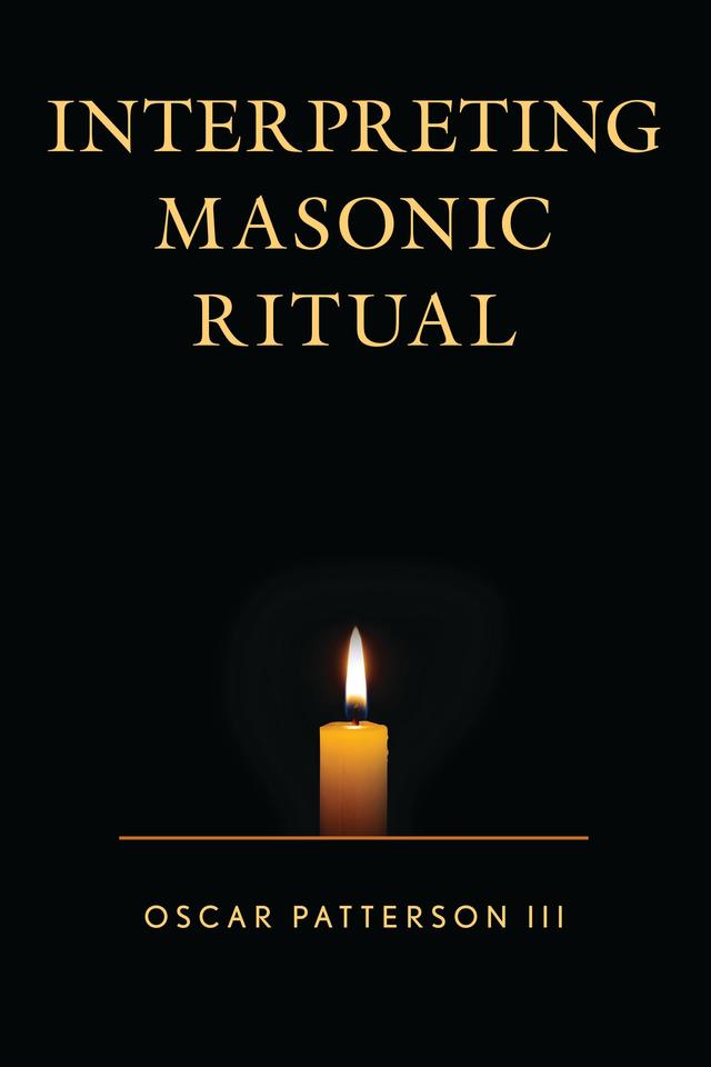 Interpreting Masonic Ritual by 