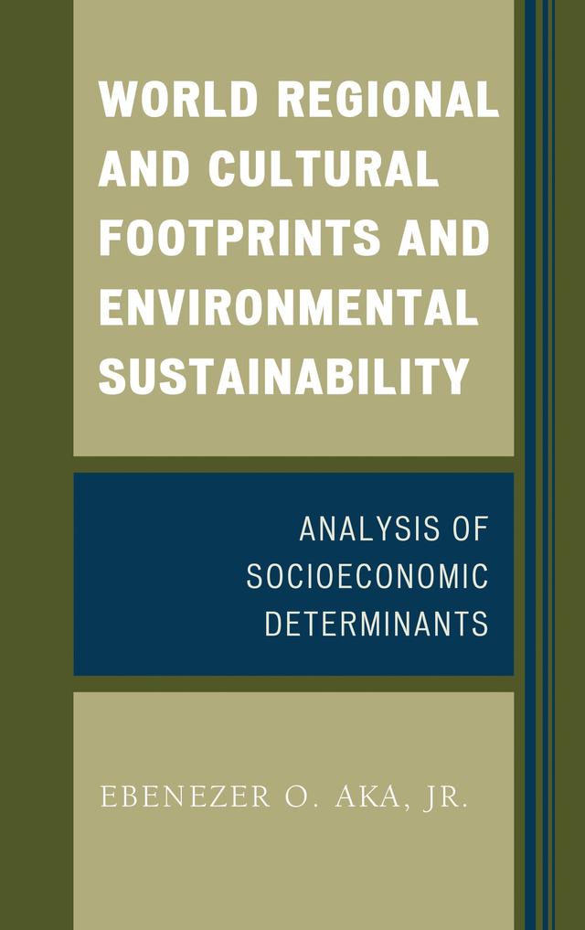 World Regional and Cultural Footprints and Environmental Sustainability by Ebenezer O. Aka