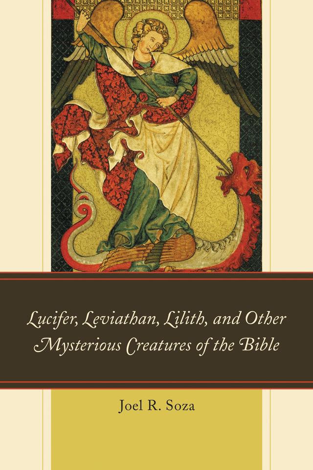 Lucifer, Leviathan, Lilith, and other Mysterious Creatures of the Bible by 