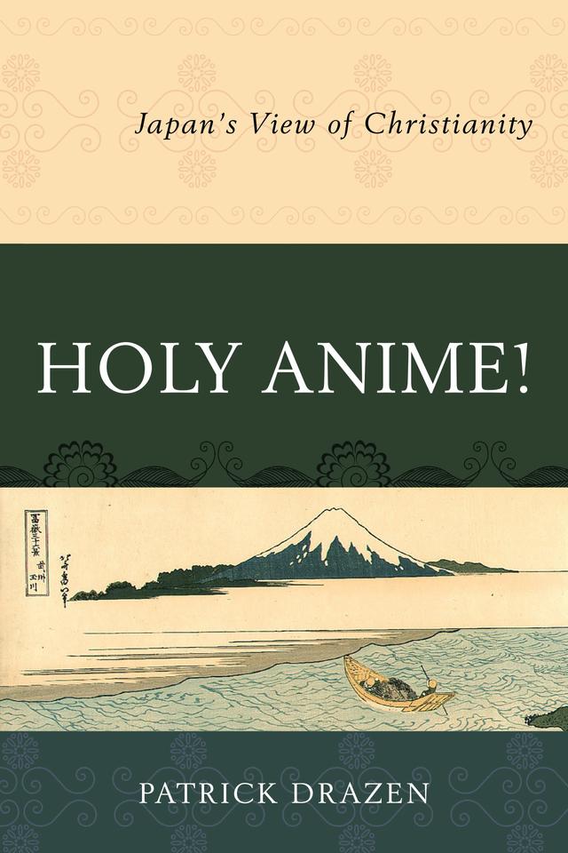 Holy Anime! by Patrick Drazen