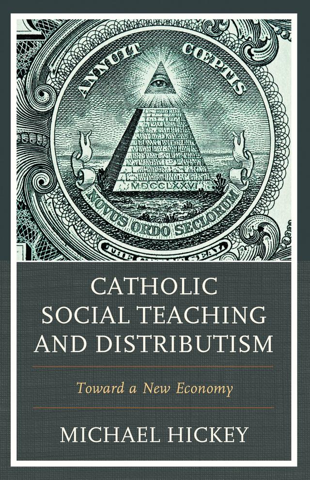 Catholic Social Teaching and Distributism by 
