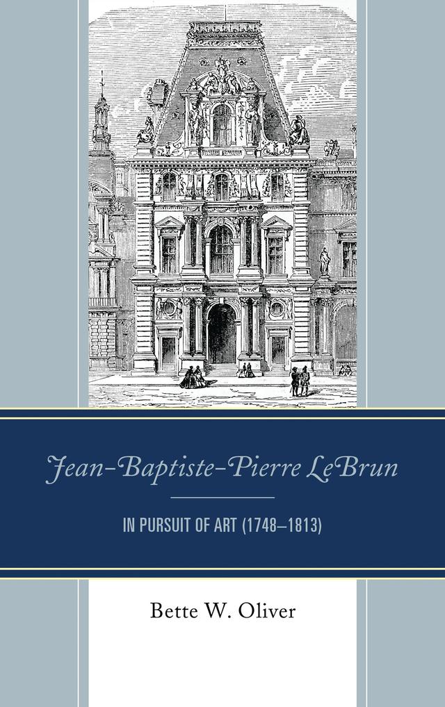 Jean-Baptiste-Pierre LeBrun by Bette W. Oliver