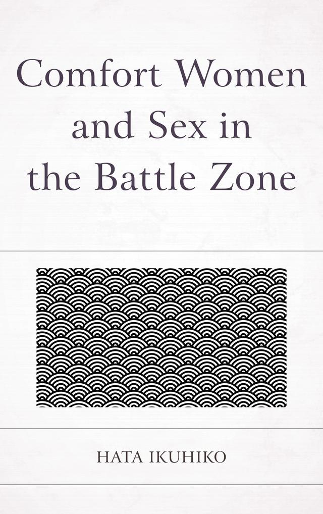 Comfort Women and Sex in the Battle Zone by 