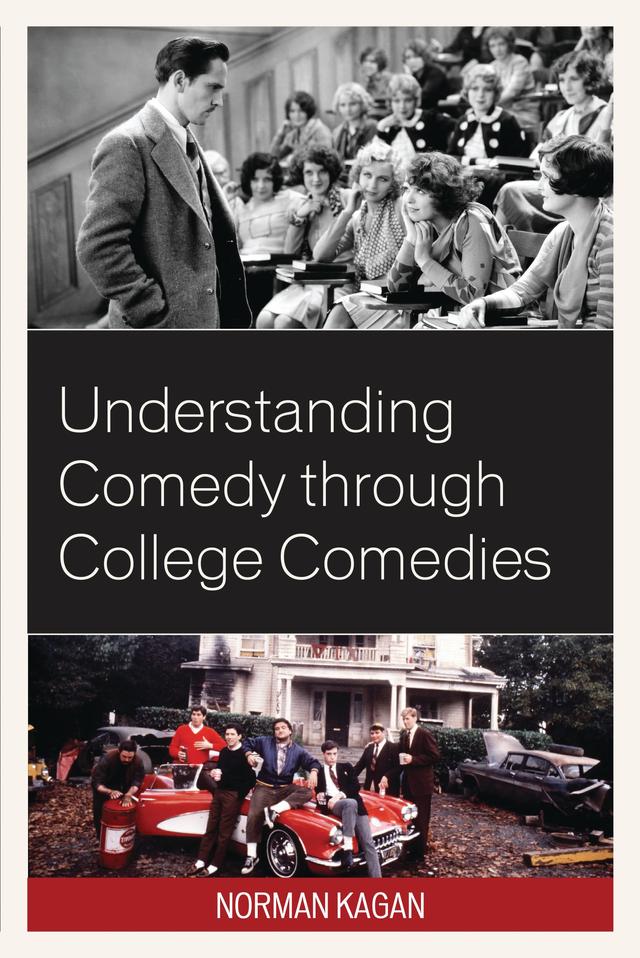 Understanding Comedy through College Comedies by Norman Kagan