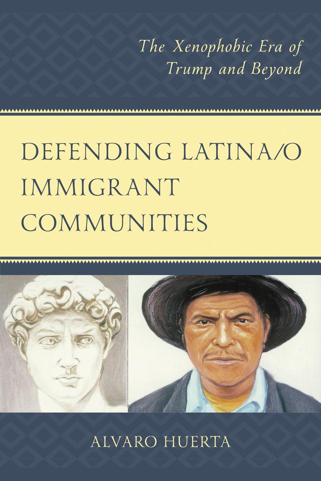 Defending Latina/o Immigrant Communities by 