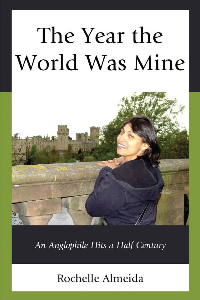 The Year the World Was Mine by Rochelle Almeida