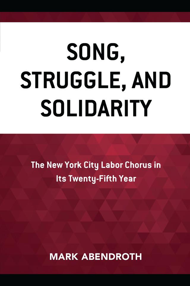 Song, Struggle, and Solidarity by Mark Abendroth