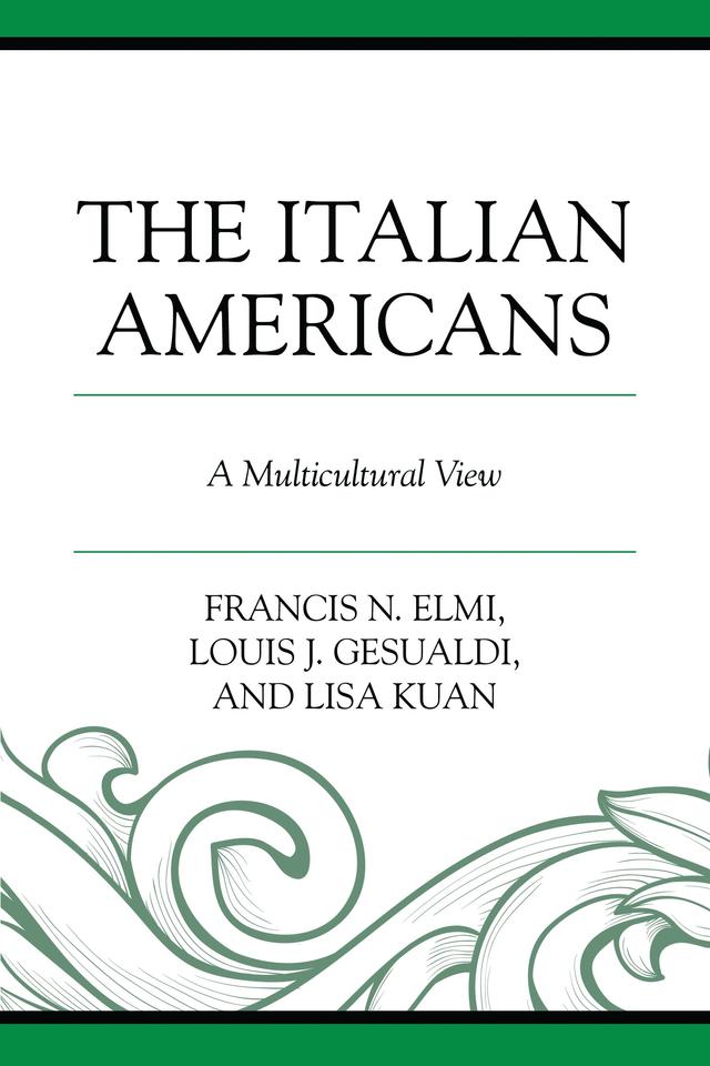 The Italian Americans by Francis N. Elmi, Lisa Kuan, Louis J. Gesualdi