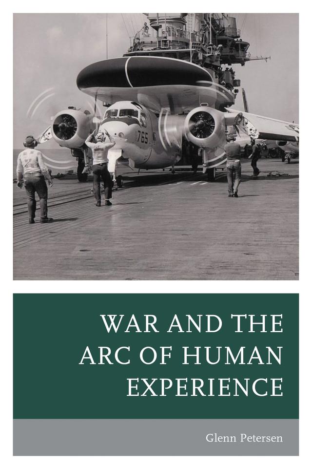 War and the Arc of Human Experience by 