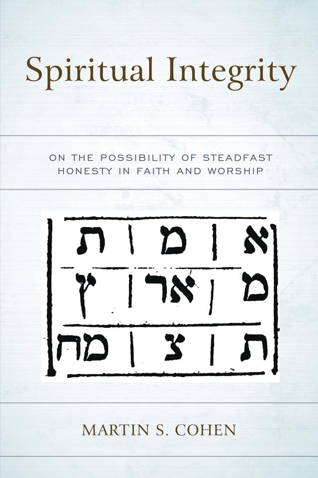 Spiritual Integrity by Martin S. Cohen