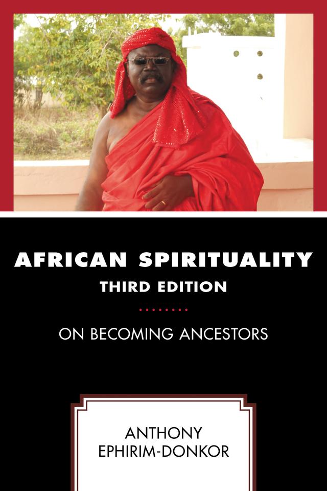 African Spirituality by Anthony Ephirim-Donkor