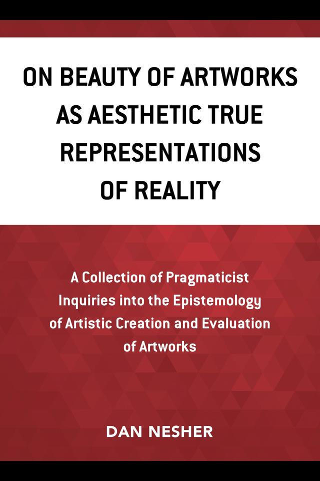 On Beauty of Artworks as Aesthetic True Representations of Reality by 