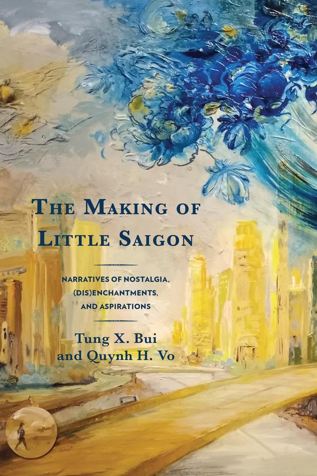 The Making of Little Saigon by 